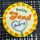 STICKER - HELLO GOOD LOOKING - GUL